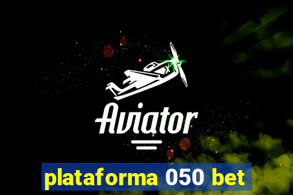 plataforma 050 bet